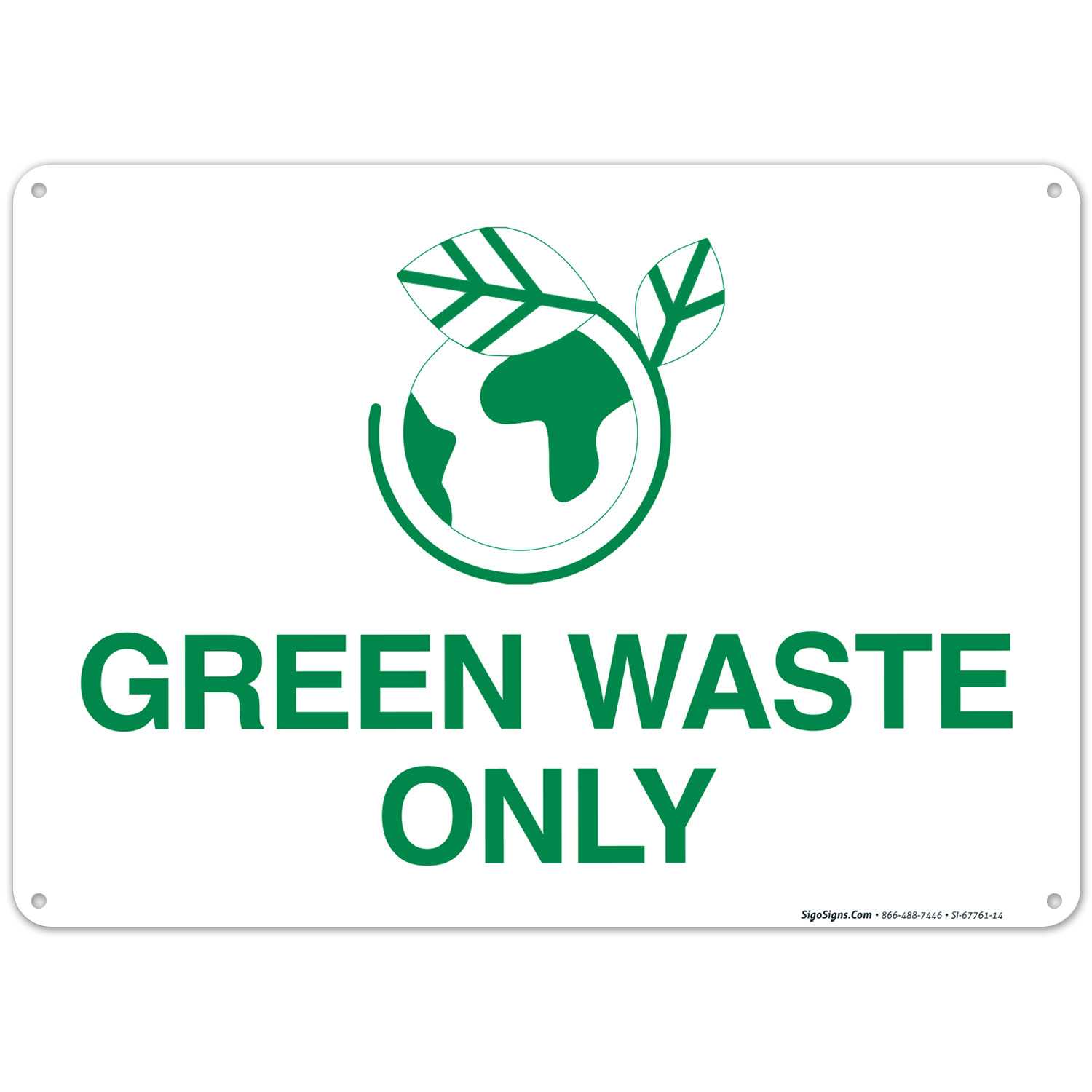 Trash Only Sign - Green @ Work Signs